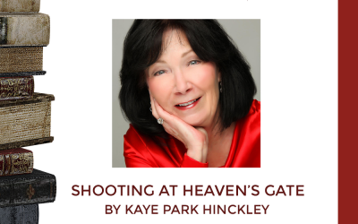Announcing Our Latest Acquisition: Shooting At Heaven’s Gate by Kaye Park Hinckley